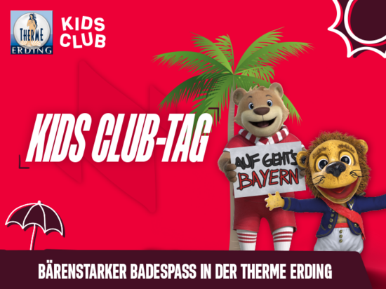 Roter Hintergrund mit dem Maskottchen des FC Bayern und dem Maskottchen der Therme Erding. Text: ‚KIDS CLUB-TAG‘.